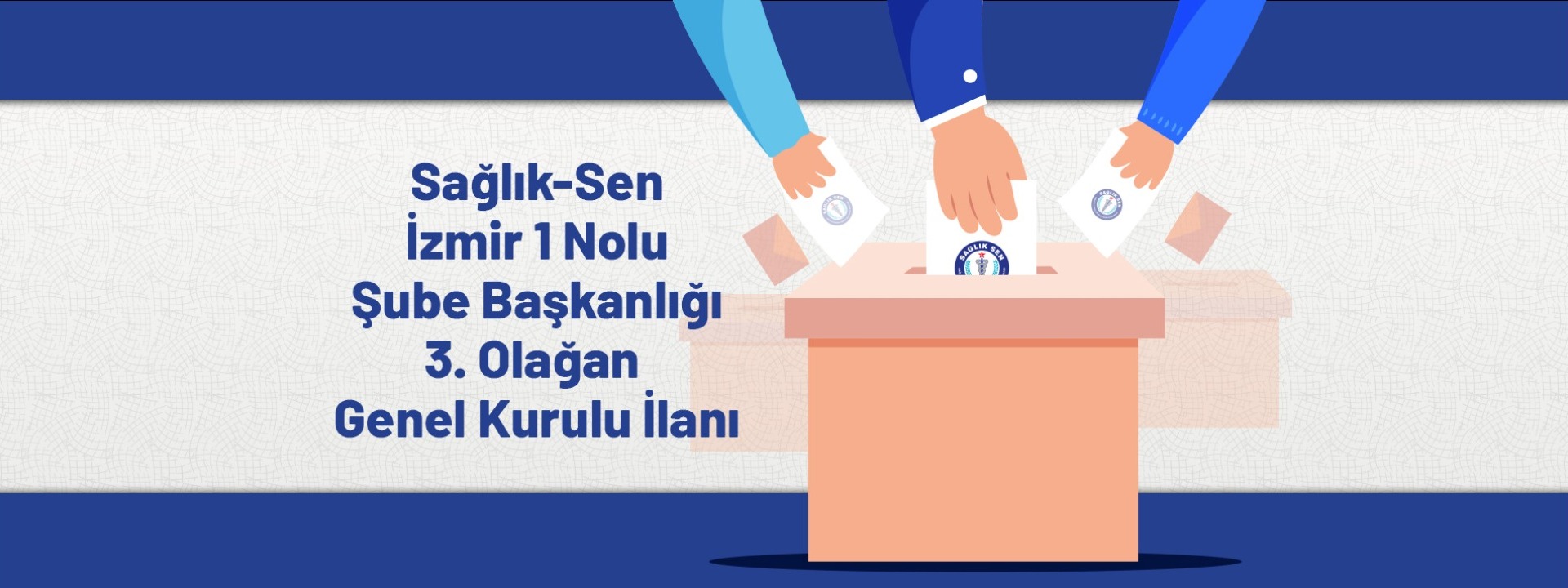 Sağlık-Sen İzmir 1 Nolu Şube Başkanlığı 3. Olağan Genel Kurulu İlanı